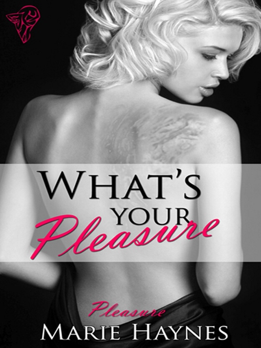 Title details for What's Your Pleasure? by Marie Haynes - Available